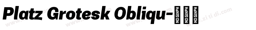 Platz Grotesk Obliqu字体转换